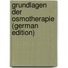 Grundlagen Der Osmotherapie (German Edition) door Stejskal Karl