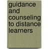 Guidance and Counseling to Distance Learners by Nicholus Kut Ochogo