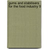 Gums and Stabilisers for the Food Industry 9 by Peter A. Williams