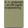 H. N. Andersen - En ØK-logisk livsberetning by Jørgen Kamstrup