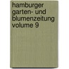 Hamburger Garten- Und Blumenzeitung Volume 9 door Onbekend