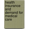 Health insurance and demand for medical care door Alexandra Sidorenko