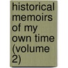 Historical Memoirs of My Own Time (Volume 2) by Sir Nathaniel William Wraxall