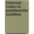 Historical Notes on Peeblesshire Localities.