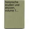 Historische Studien Und Skizzen, Volume 1... door August Fournier