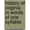 History of Virginia in Words of One Syllable door Emily Steineste MacNamara