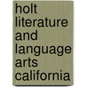 Holt Literature and Language Arts California door Winston
