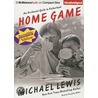Home Game: An Accidental Guide To Fatherhood door Michael Lewis