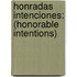 Honradas Intenciones: (Honorable Intentions)