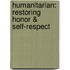 Humanitarian: Restoring Honor & Self-Respect