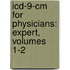 Icd-9-cm For Physicians: Expert, Volumes 1-2