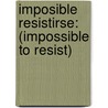 Imposible Resistirse: (Impossible to Resist) by Janice Maynard