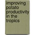 Improving Potato Productivity in the Tropics