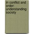 In Conflict and Order: Understanding Society