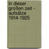 In dieser großen Zeit - Aufsätze 1914-1925 by Karl Kraus