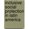 Inclusive Social Protection in Latin America by United Nations