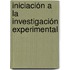 Iniciación a la Investigación Experimental