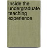 Inside the Undergraduate Teaching Experience by Edward Taylor