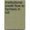 Institutional Credit Flow to Farmers in Hill door Sanjai Kumar Srivastava
