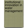Institutional Innovation in Water Management by W.R.D. Sewell