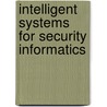 Intelligent Systems for Security Informatics door Wenji Mao