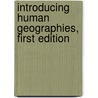 Introducing Human Geographies, First Edition door Paul Clok