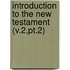 Introduction to the New Testament (V.2,Pt.2)
