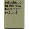 Introduction to the New Testament (V.2,Pt.2) door Johann David Michaelis