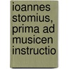 Ioannes Stomius, Prima Ad Musicen Instructio door Ulrike Baumann