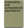 Irreducibility and Computational Equivalence door Hector Zenil