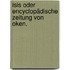 Isis oder encyclopädische Zeitung von Oken.