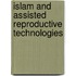 Islam And Assisted Reproductive Technologies