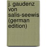 J. Gaudenz Von Salis-Seewis (German Edition) door Adolf Frey