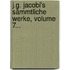 J.g. Jacobi's Sämmtliche Werke, Volume 7...