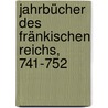 Jahrbücher des fränkischen Reichs, 741-752 door Heinrich Hahn