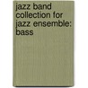 Jazz Band Collection For Jazz Ensemble: Bass by Alfred Publishing