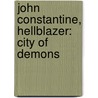 John Constantine, Hellblazer: City Of Demons door si Spencer
