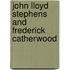 John Lloyd Stephens and Frederick Catherwood