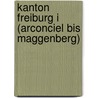 Kanton Freiburg I (Arconciel Bis Maggenberg) by Reiners