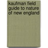 Kaufman Field Guide to Nature of New England door Kimberly Kaufman