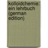 Kolloidchemie: Ein Lehrbuch (German Edition) door Zsigmondy Richard