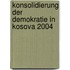 Konsolidierung der Demokratie in Kosova 2004