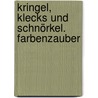 Kringel, Klecks und Schnörkel. Farbenzauber door Fiona Watts