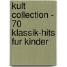 Kult Collection - 70 Klassik-Hits fur Kinder by Hans-Gunter Heumann