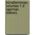 Künstlerroman, Volumes 1-2 (German Edition)