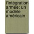 L'intégration armée: un modèle américain