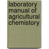 Laboratory Manual of Agricultural Chemistory door William Thoreau Bryant