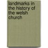 Landmarks in the History of the Welsh Church