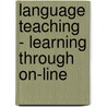 Language Teaching - Learning Through On-Line door S.K. Panneerselvam