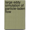 Large Eddy Simulation of Particle-Laden Flow door Christian Gobert